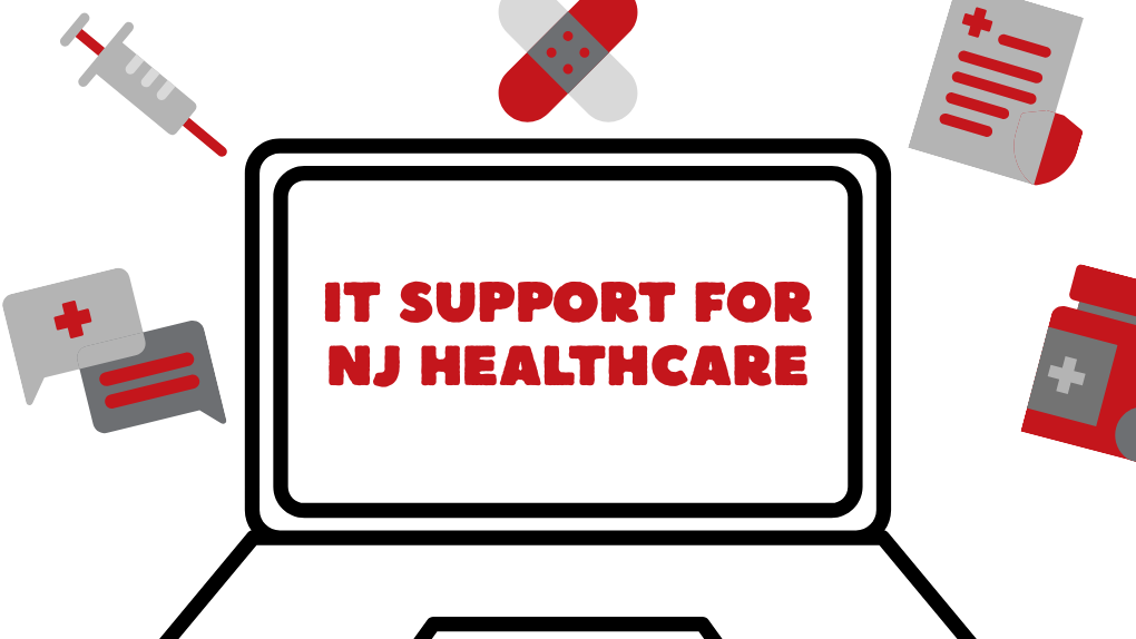 IT SUPPORT FOR nj HEALTHCARE